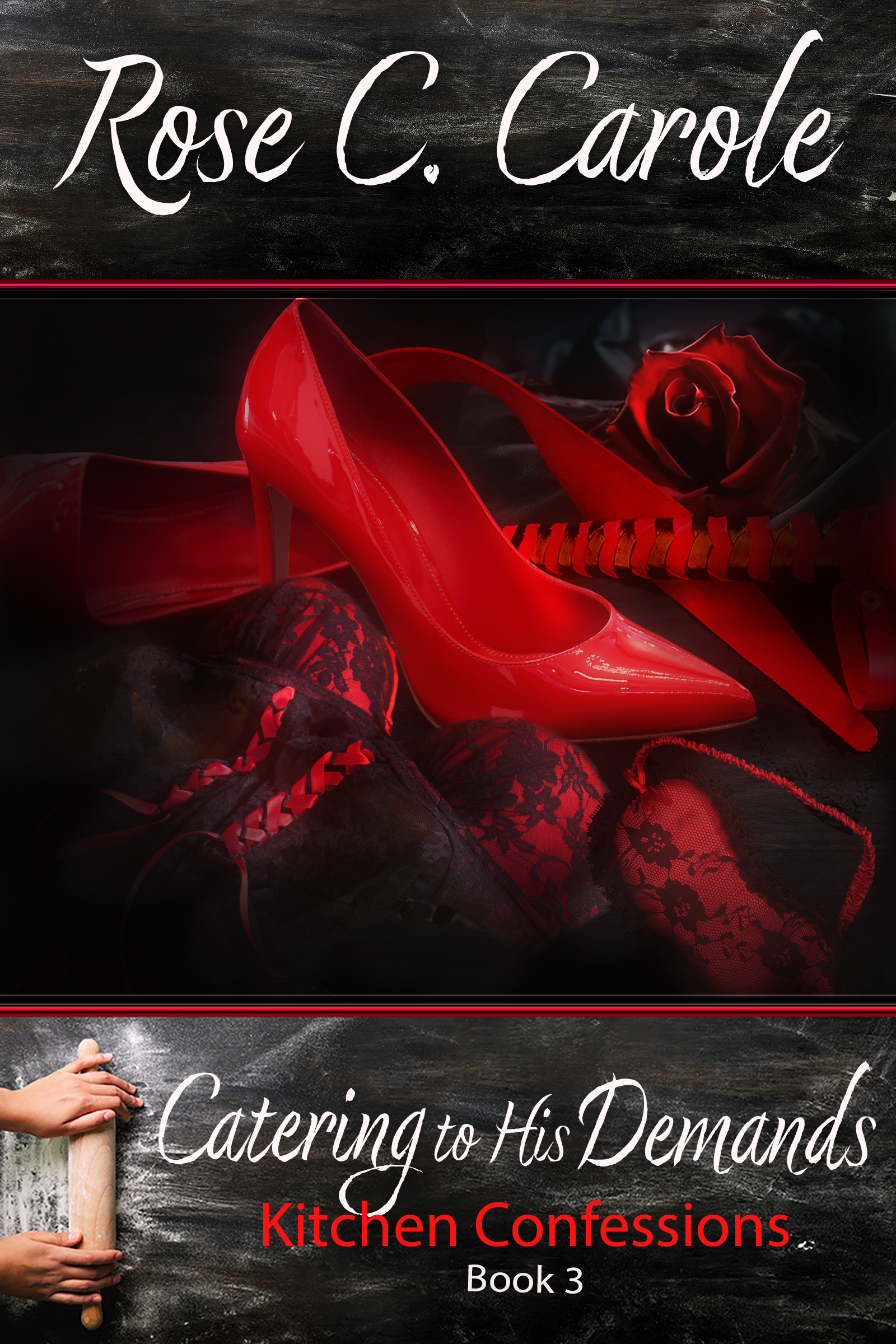Catering to His Demands -- Rose C. Carole